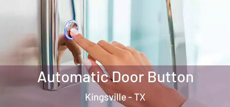 Automatic Door Button Kingsville - TX