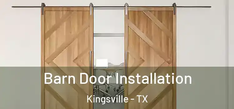 Barn Door Installation Kingsville - TX