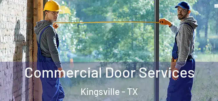 Commercial Door Services Kingsville - TX