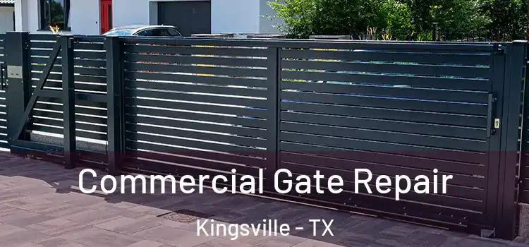 Commercial Gate Repair Kingsville - TX