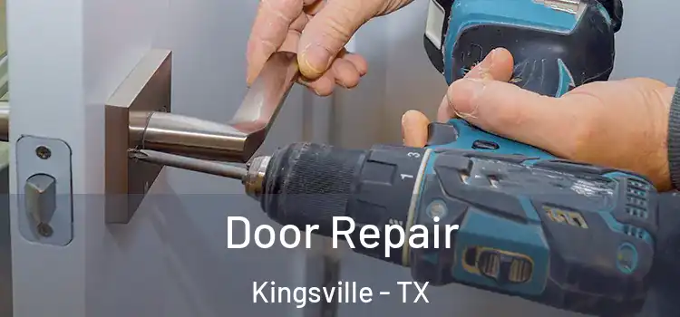 Door Repair Kingsville - TX