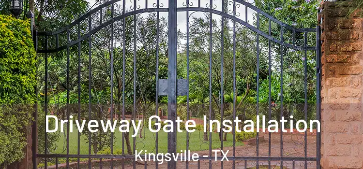 Driveway Gate Installation Kingsville - TX