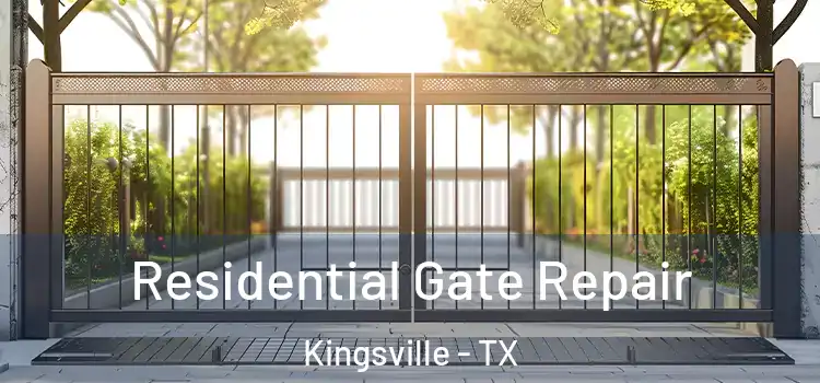 Residential Gate Repair Kingsville - TX
