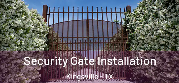 Security Gate Installation Kingsville - TX